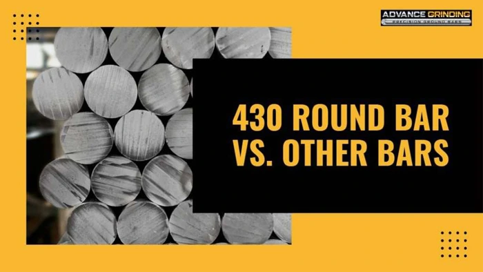 430 Round Bar vs. Other Bars